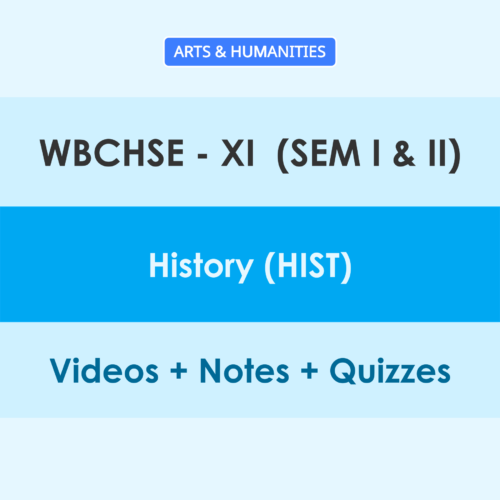 WBCHSE 11 (Sem - I & II) History (HIST) Online Classes