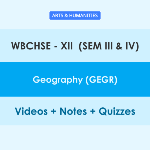 WBCHSE 12 (Sem - III & IV) Geography (GEGR) Online Classes